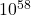 10^{58}